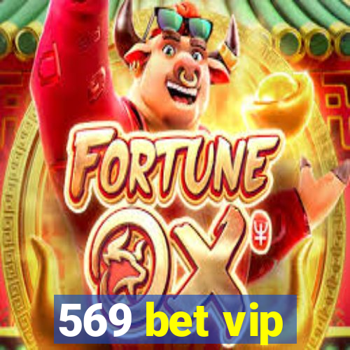 569 bet vip